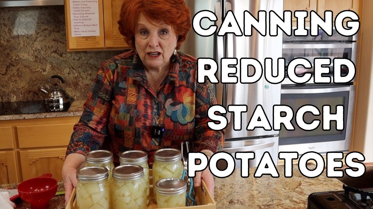 Canning Reduced Starch Potatoes