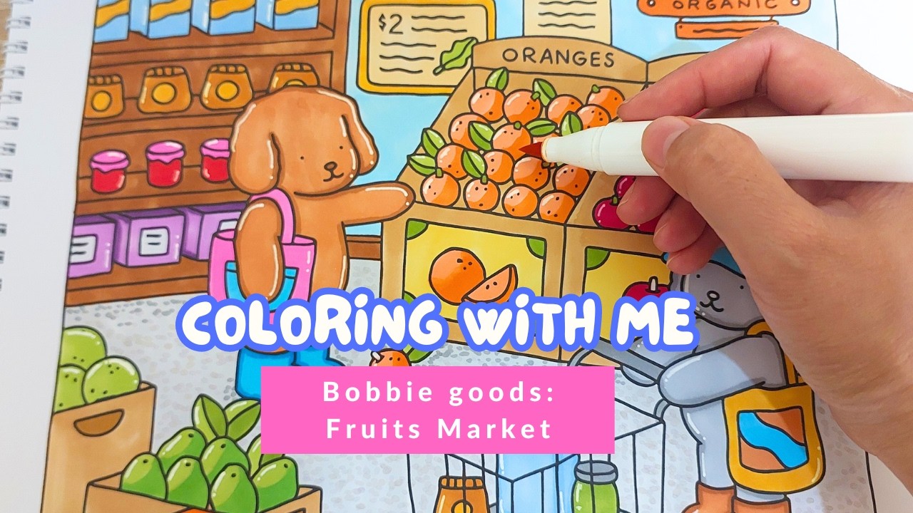 13 Minutes Relax and Coloring with me | Ohuhu Markers | Bobbie Goods Fruit Market with Piano Calm