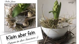 „Ostern in der Saucier“ , Osterdeko DIY, fix und einfach Selbermachen (How to) ; Deko Jana