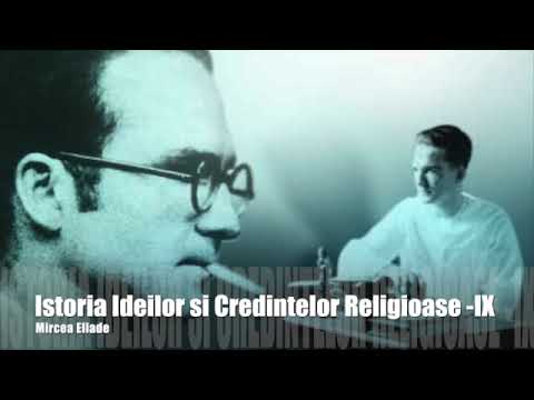 MIRCEA ELIADE - ISTORIA CREDINŢELOR Şl IDEILOR RELIGIOASE - Partea VIII