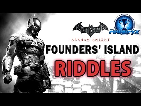 Batman Arkham Knight - Founders' Island - All Riddle Locations & Solutions