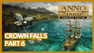 Crown Falls | ANNO 1800 All DLC Mods | Part 6 Crown Falls | ANNO 1800 All DLC Mods | Part 6