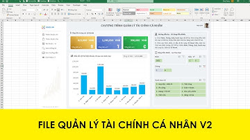 Tạo File Quản Lý Tài Chính Cá Nhân Bằng Excel Version 2.06.2022