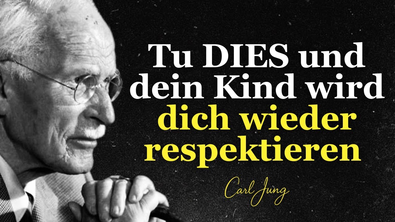 Sag DAS, wenn dein Kind dich respektlos behandelt – und gewinne deine Kraft zurück – Carl Jung