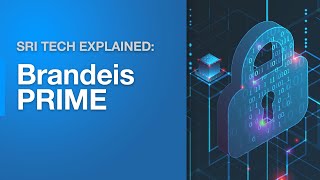 Tech explained: Brandeis PRIME