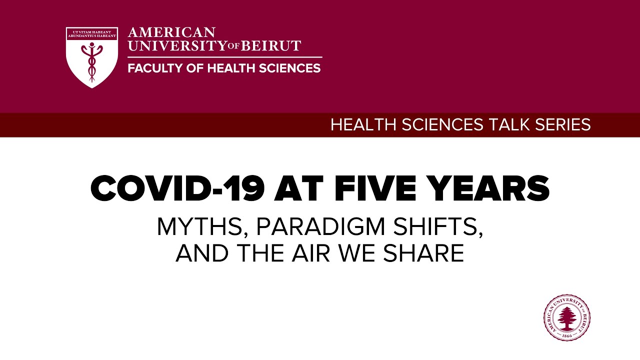 HS Talk Series: COVID-19 at Five Years: Myths, Paradigm Shifts, and the Air We Share
