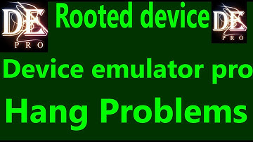 Device emulator  Pro hang Problems | Rooted complete But Device Emulator Hang Problems | atfe tech |