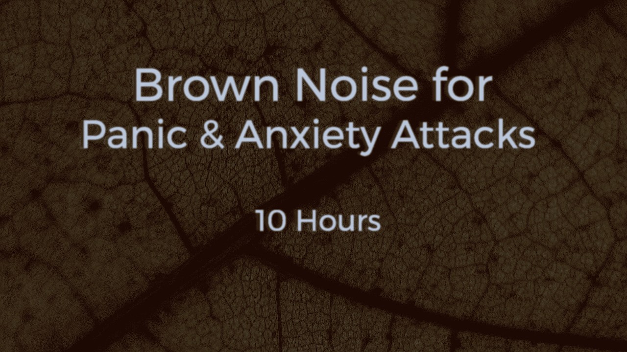 Brown Noise for Panic & Anxiety Attacks 🫶 Grounding Audio (10 Hours)