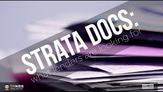 Strata Documents: What Lenders are Looking For