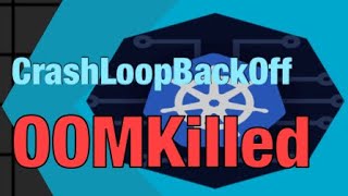 Solving Kubernetes CrashLoopBackOff: OOMKilled, Init Failures &amp; 4 More Real-time Scenarios Solved