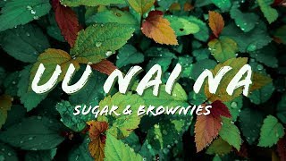 uu nai na (Sugar & Brownies) - Dharia