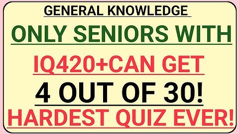 ONLY SENIORS WITH IQ 420+ CAN GET 4 OUT OF 30! 😱 | The Hardest Knowledge Quiz Ever English Boost Hub