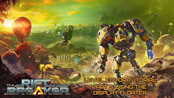 The Riftbreaker - Level Editor Part 5: Display Floater