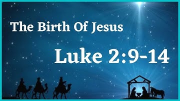 The Birth Of Jesus - Luke 2:9-14 (NLT Bible)
