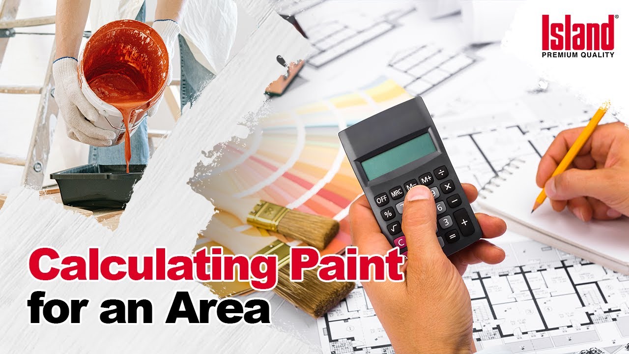 Complete Guide On How To Calculate Paint Area | Island Paints