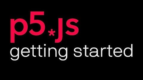 Introduction to p5.js - learning how to start and what online/web editor to use