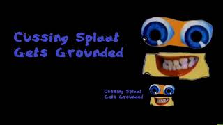 Cussing Splaat Gets Grounded Le Hides And Unhides Green Screen Free To Use