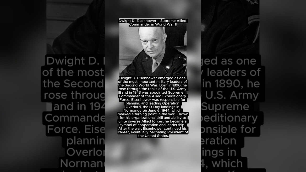 Dwight D. Eisenhower – Supreme Allied Commander in World War II 