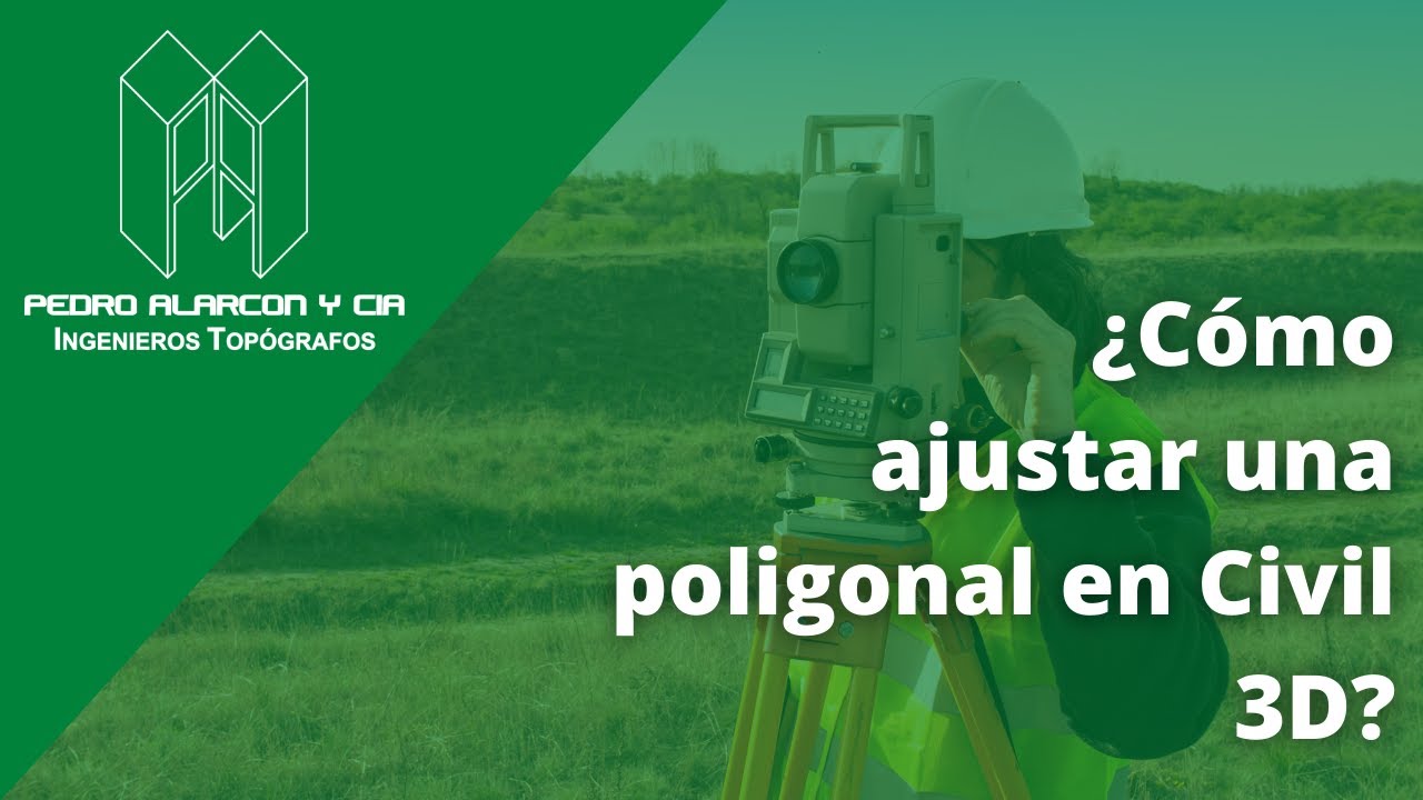 🔴 ¿Cómo ajustar una Poligonal en Civil 3D?
