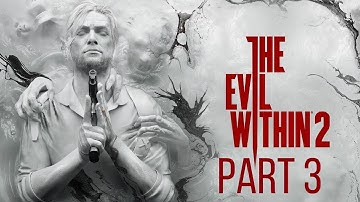The Evil Within 2 - Gameplay Walkthrough - Part 3 - Rogue Signal - The Marrow Armory