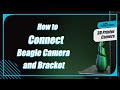 01---How to connect the beagle camera and bracket