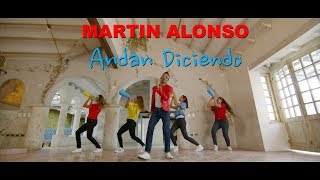 ANDAN DICIENDO / MARTIN ALONSO VIDEO OFICIAL