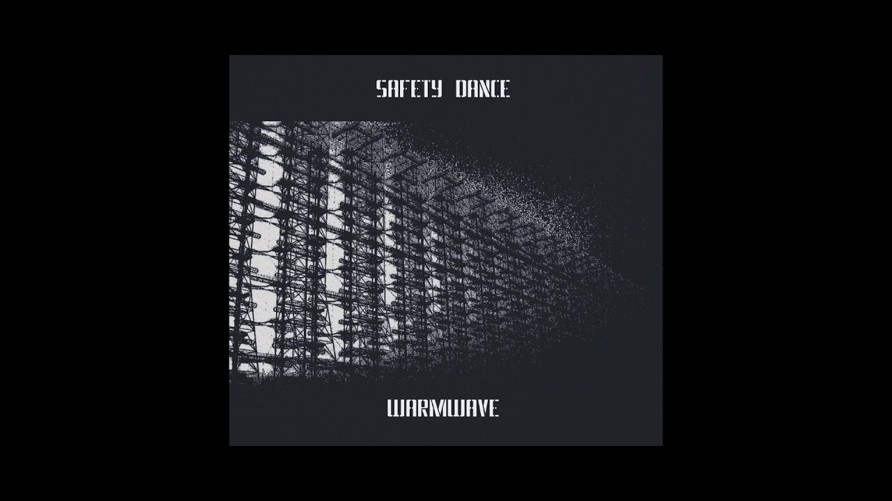 Watch Safety Dance - Warmwave on YouTube Watch Safety Dance - Warmwave on YouTube