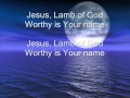 You are My All in All - JESUS lamb of GOD - worthy is your name - CHRISTIAN song worship Message New