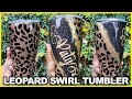 EPOXY: Leopard SWIRL Tumbler