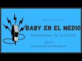 Baby Etchecopar Baby En El Medio Programa 13/10/2020
