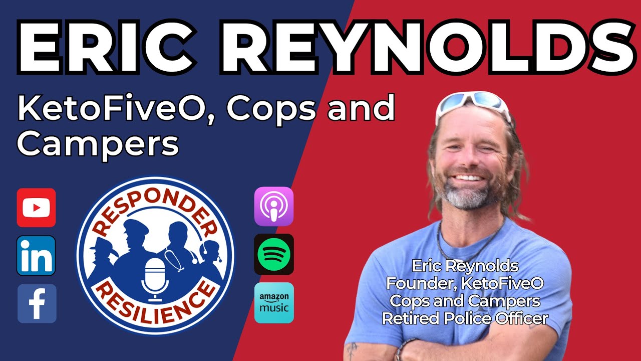 Eric Reynolds—KetoFiveO, Cops and Campers | S4 E36