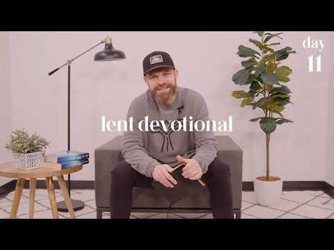 Lent Devotional • Day 11