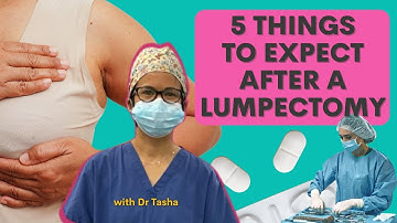 What to Expect After a Lumpectomy for Breast Cancer - with Dr Tasha