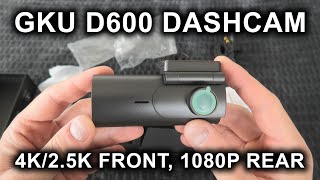 GKU D600 - 4K/2.5K Front And Full HD Rear Dashcam Review And Footage.