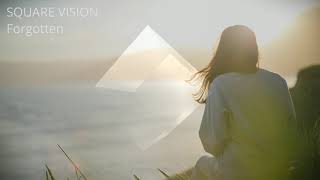 Square Vision - Forgotten Chill Melodic Dubstep