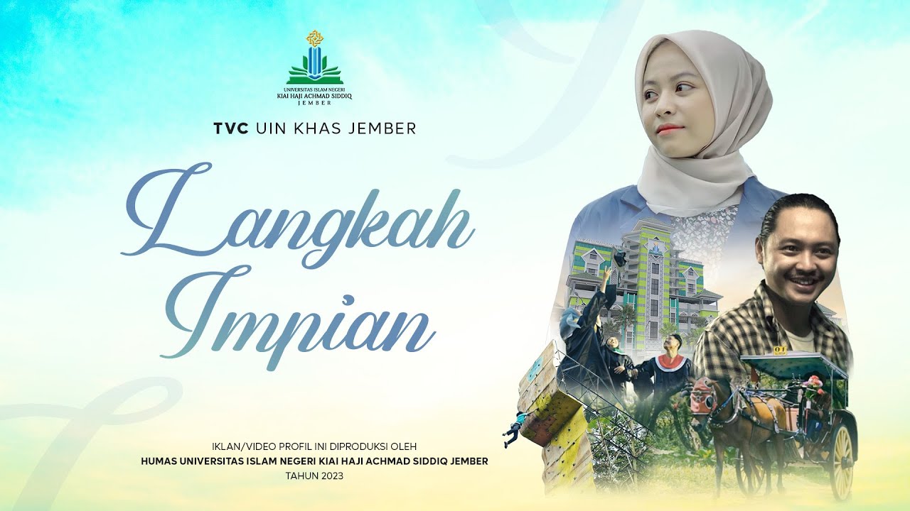 (PROFIL) TVC UNIVERSITAS ISLAM NEGERI KIAI HAJI ACHMAD SIDDIQ JEMBER 4K