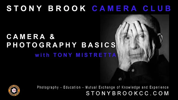 Camera and Photography Basics with Tony Mistretta