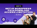 How to setup WordPress file download access limitation