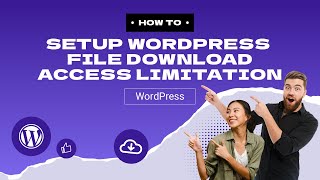 How to setup WordPress file download access limitation
