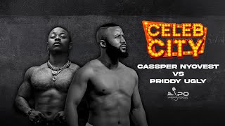 CASSPER NYOVEST VS PRIDDY UGLY | CELEB CITY 2 HIGHLIGHTS