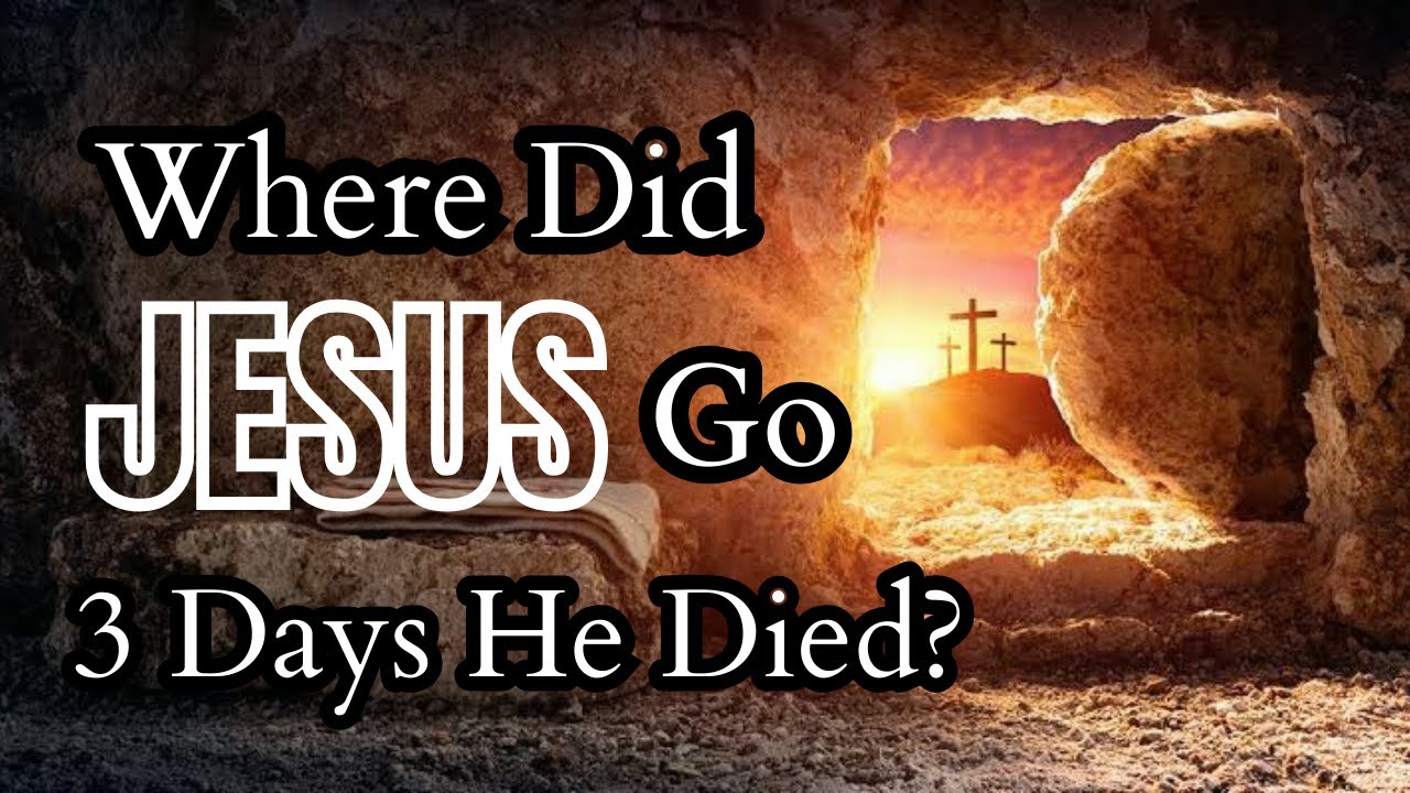 The Mystery of Where Jesus Went for 3 Days After His Death - YouTube