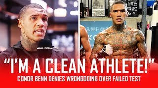 🤨 CONOR BENN: 'I'M INNOCENT'!!! DENIES ANY WRONGDOING OVER FAILED TEST!!! 🤨