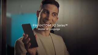 PHANTOM X2 Series | Master of Language