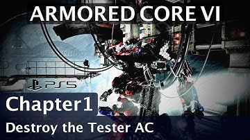 Armored Core VI - Chapter 1 - Destroy the Tester AC | Blind Playthrough