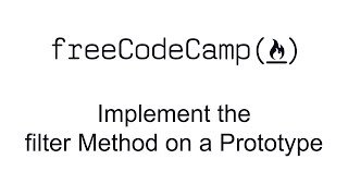 Implement the filter Method on a Prototype