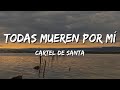 Cartel de Santa – Todas Mueren por Mí (Letra\Lyrics)