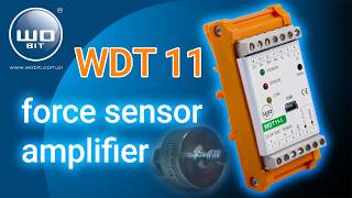 WDT11 an universal amplifier for force sensors – precise measurement 4-20mA + MODBUS