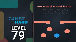 Game is hard level 79 walkthrough solution 