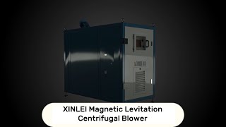 XINLEI Magnetic Levitation Centrifugal Blower