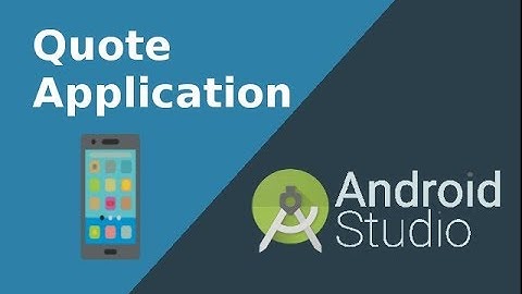How to Program Android Quote App: Part 2 - Java